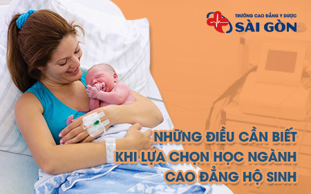 Những điều cần biết khi lựa chọn học ngành Cao đẳng Hộ sinh