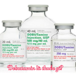 Dobutamin - Liều dùng & Cách dùng thuốc an toàn